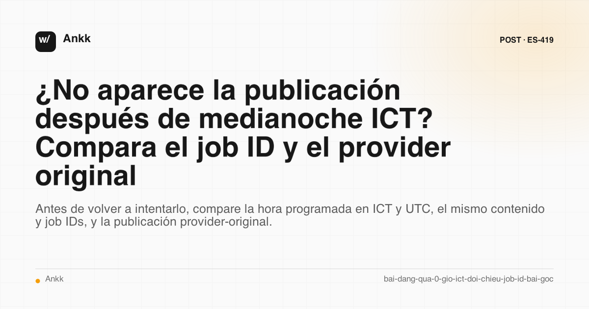 Tabla de conciliación programada_en ICT UTC content ID job ID y publicación original
