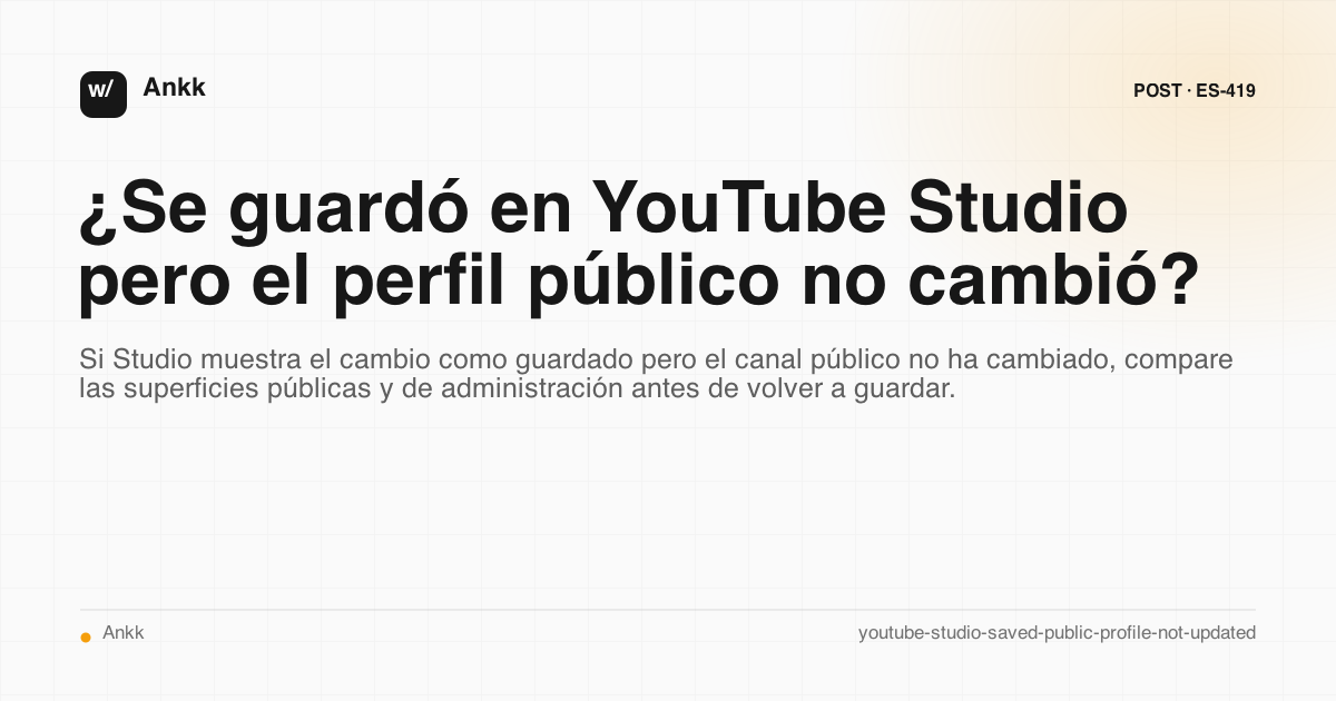 Vuelva a verificar la configuración de guardado y los perfiles de canales públicos en YouTube Studio
